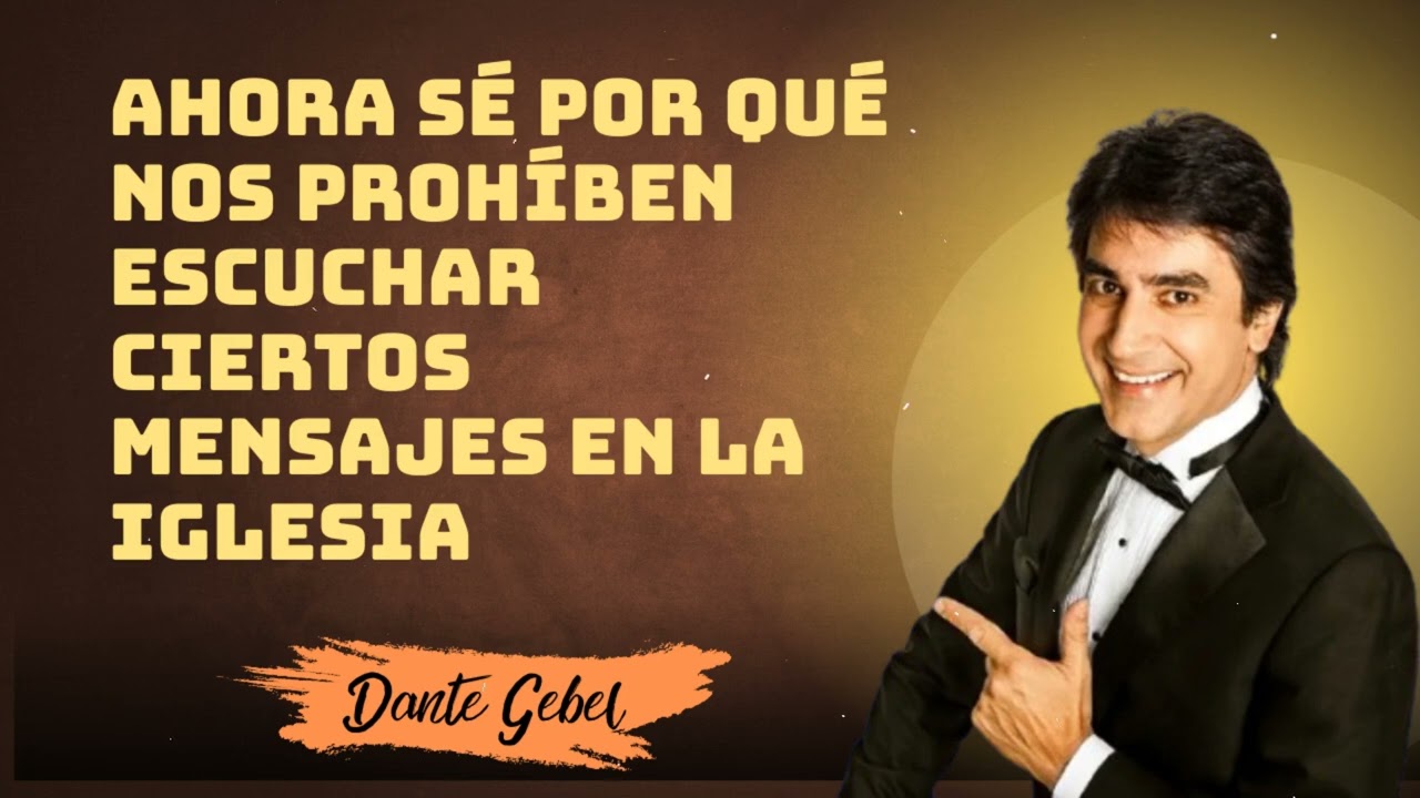 Dante Gebel Predicas - Ahora S&eacute; Por Qu&eacute; Nos Proh&iacute;ben Escuchar Ciertos Mensajes en la Iglesia