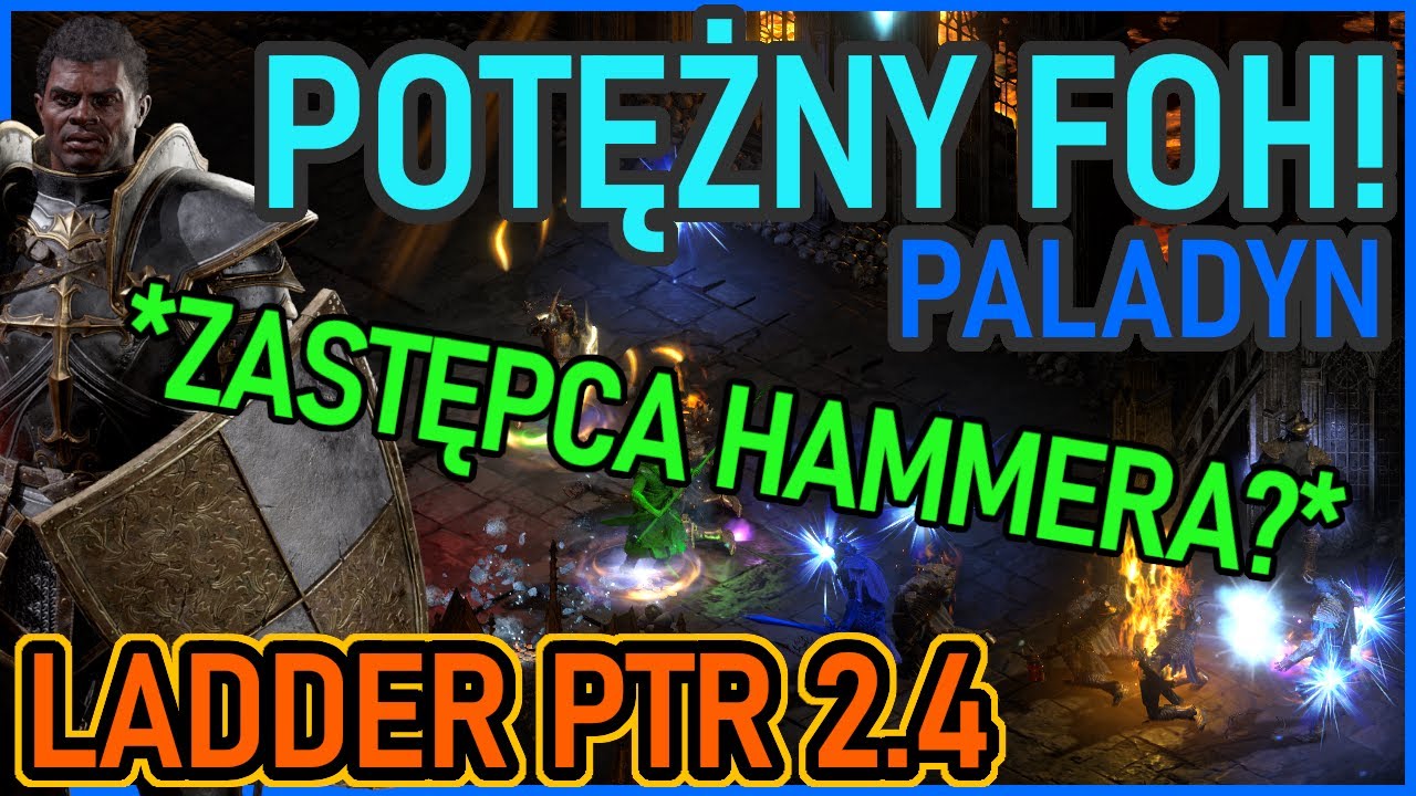 *ZASTĘPCA HAMMERDINA? POTĘŻNY FOH PALADYN* LADDER PTR PATCH 2.4 DIABLO 2: RESURRECTED PORADNIK D2R