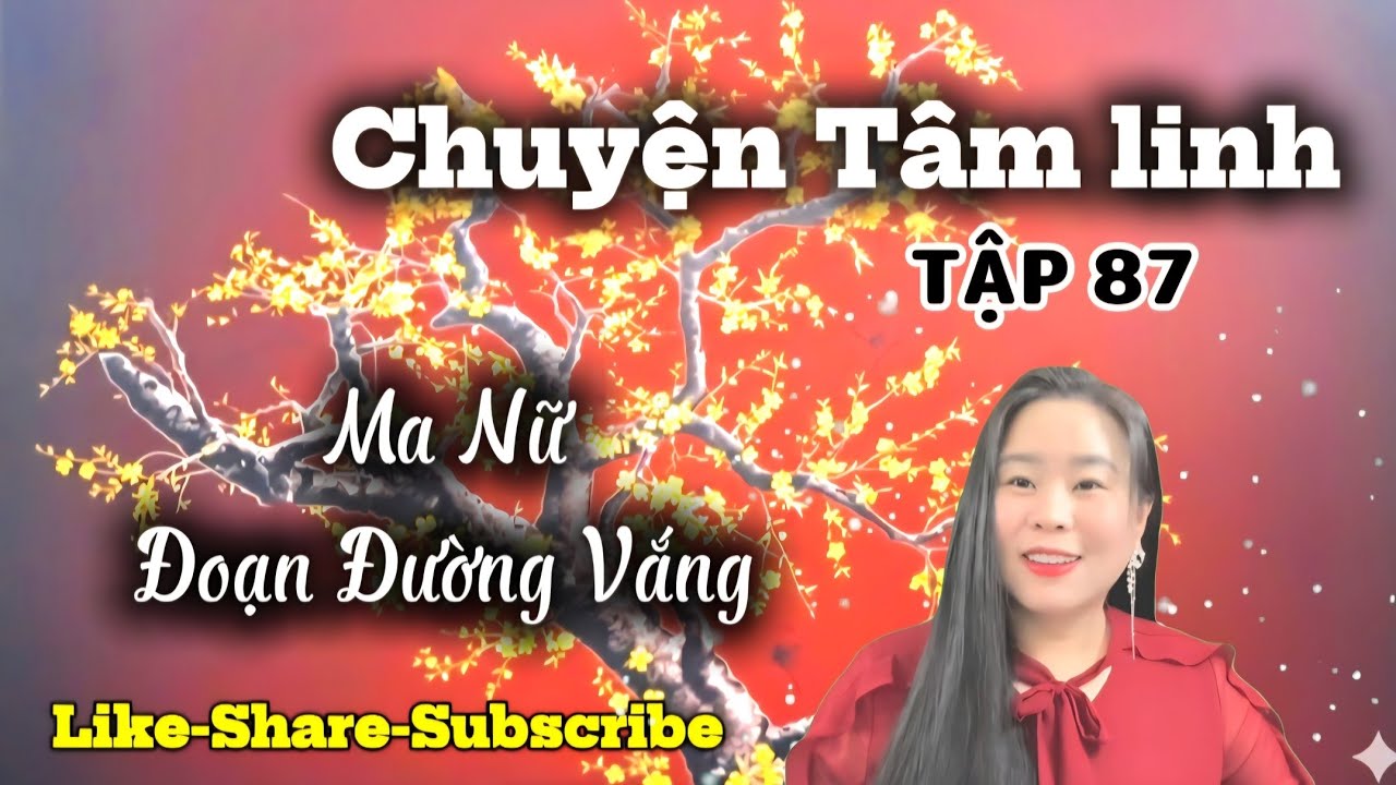 TẬP 87 : Ma Nữ Đoạn Đường Vắng