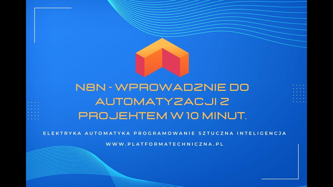 n8n - Wprowadznie do automatyzacji z projektem w 10 minut.