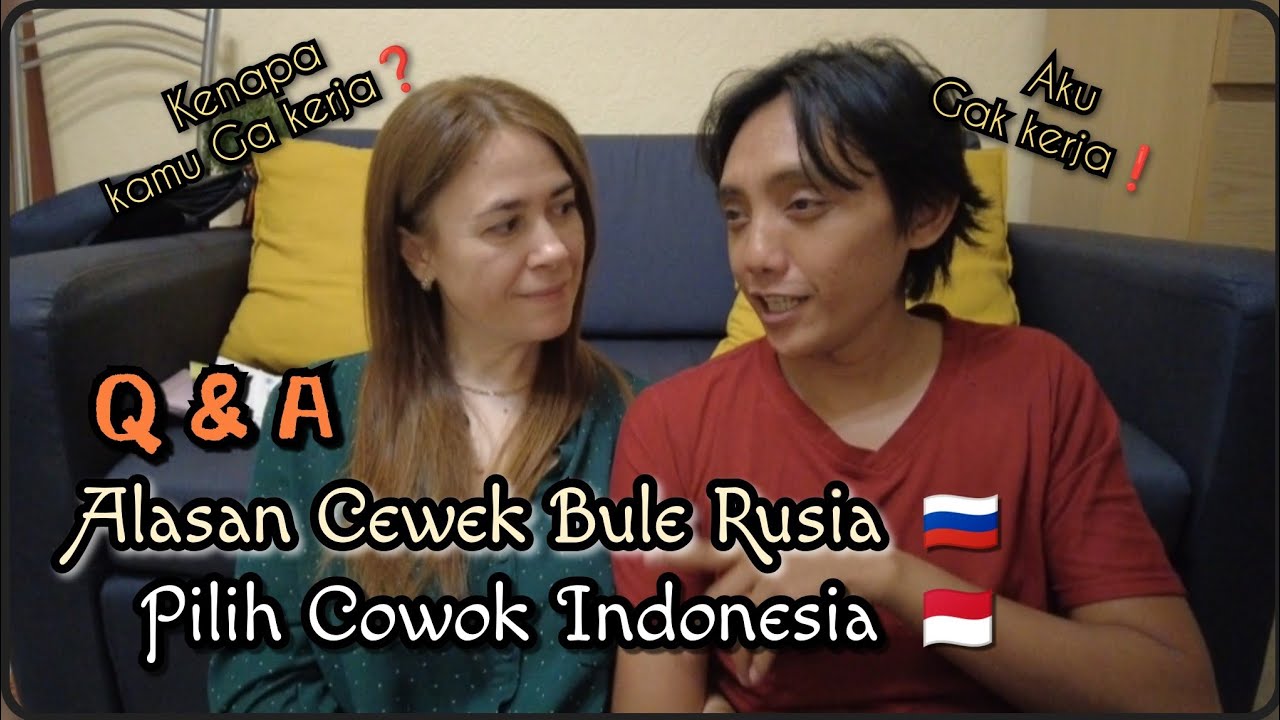 Alasan Cewek Bule Rusia pilih Cowok Indonesia