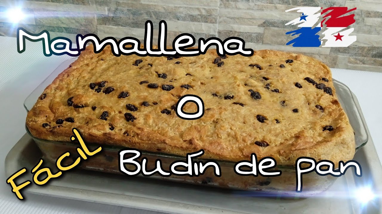 Mamallena o Budín de pan facil