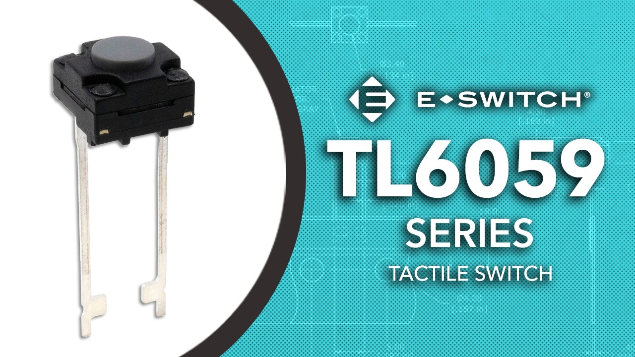 NEW TL6059 Series Tactile Switch | E-Switch