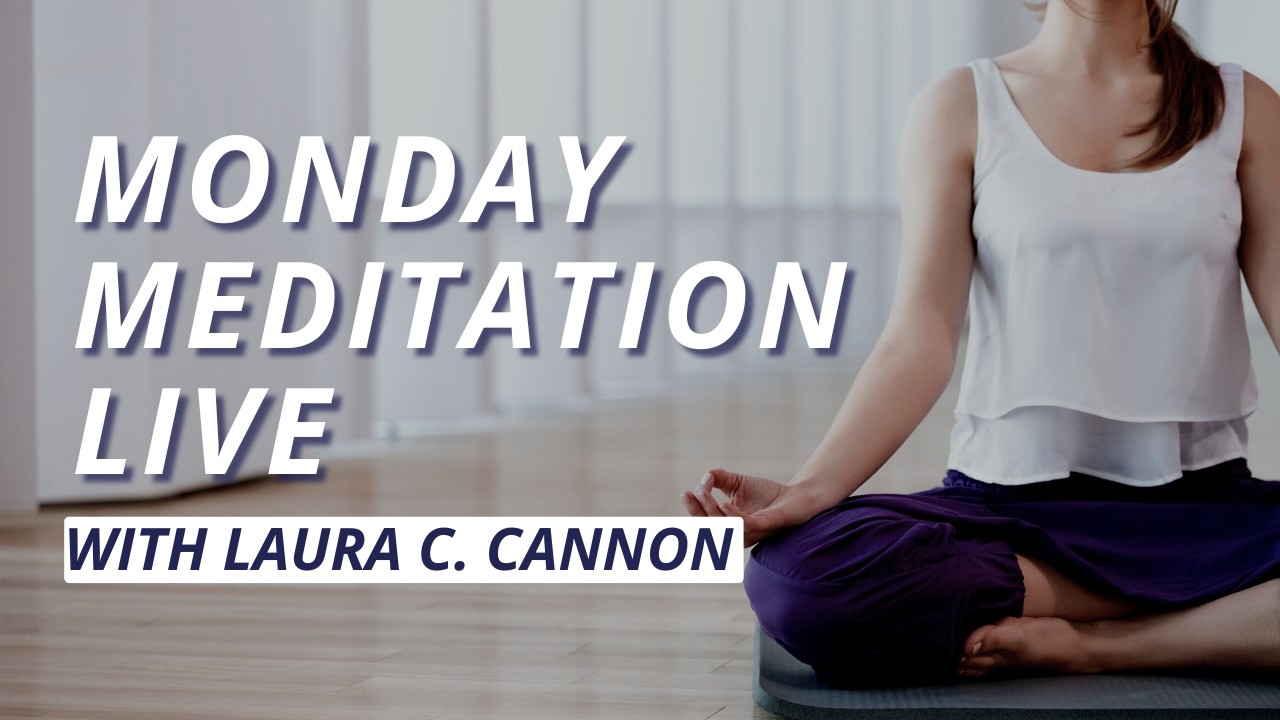 Monday Meditation with Laura C. Cannon - February 16, 2026