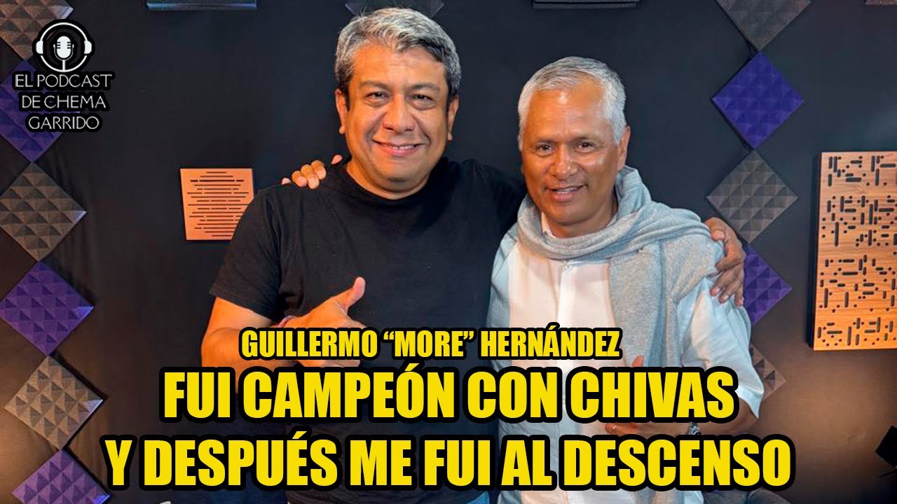 FUI CAMPE&Oacute;N CON CHIVAS; AL SIGUIENTE A&Ntilde;O ME FUI AL DESCENSO | GUILLERMO 