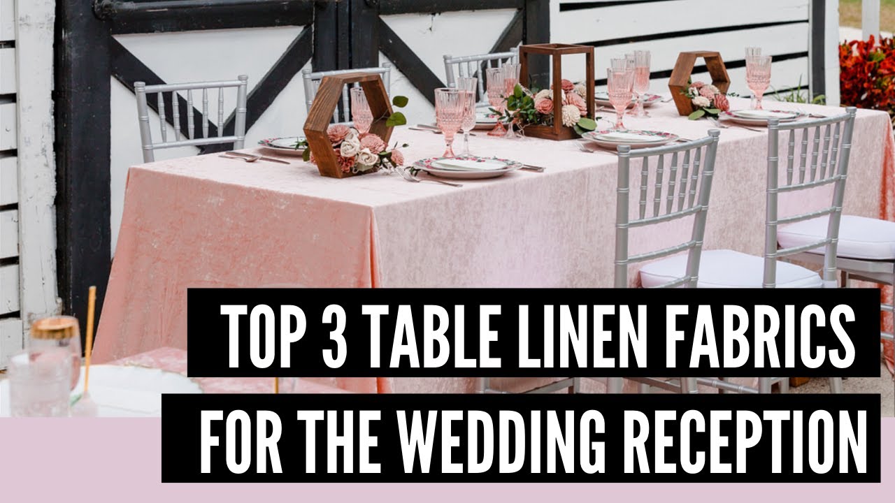 Top 3 Table Linen Fabrics for the Wedding Reception
