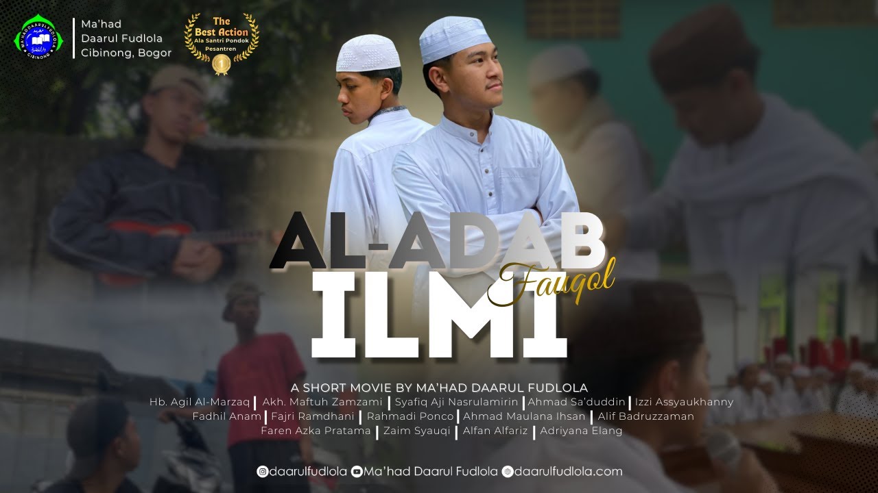 Adab Fauqol Ilmi | Film Pendek | Santri Ma'had Daarul Fudlola