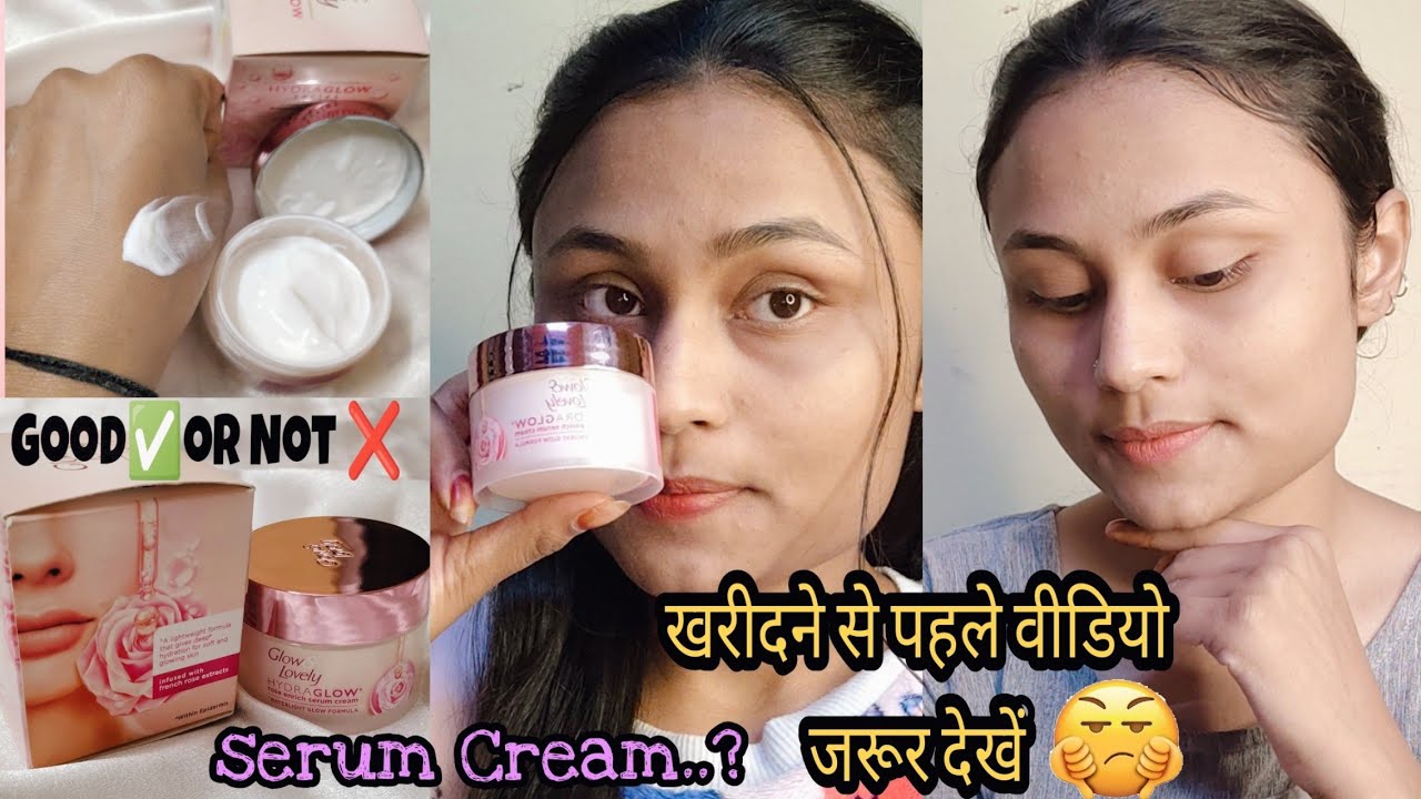 GLOW & LOVELY HYDRAGLOW Cream Honest Review | Good✅ or Not❌ | Glow & Lovely Serum Cream