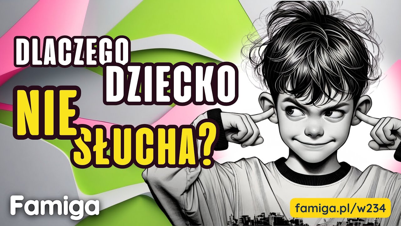 Dlaczego dziecko nie słucha? Najczęstsze przyczyny i skuteczne rozwiązania.