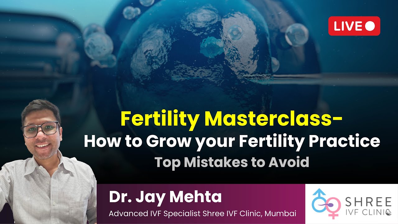Fertility Masterclass 23 - How to Grow your Fertility Practice | Top Mistakes to Avoid