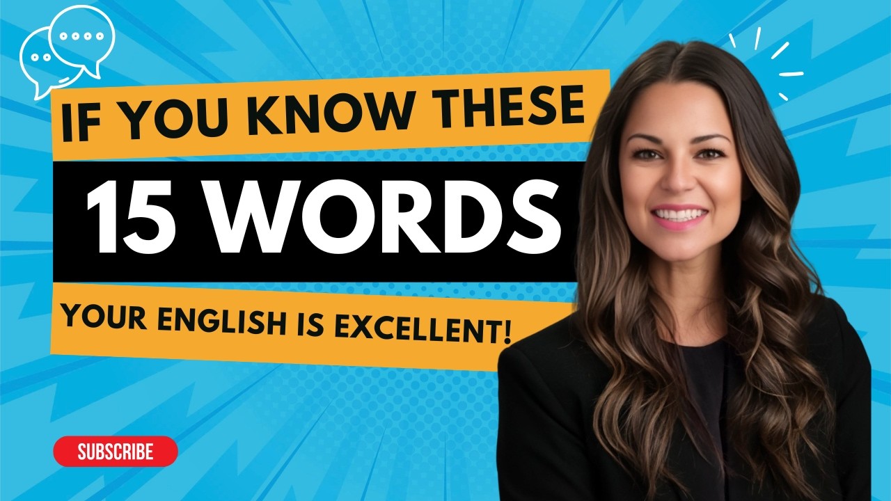 If You Know These 15 Words, Your English is EXCELLENT! (B1-B2)