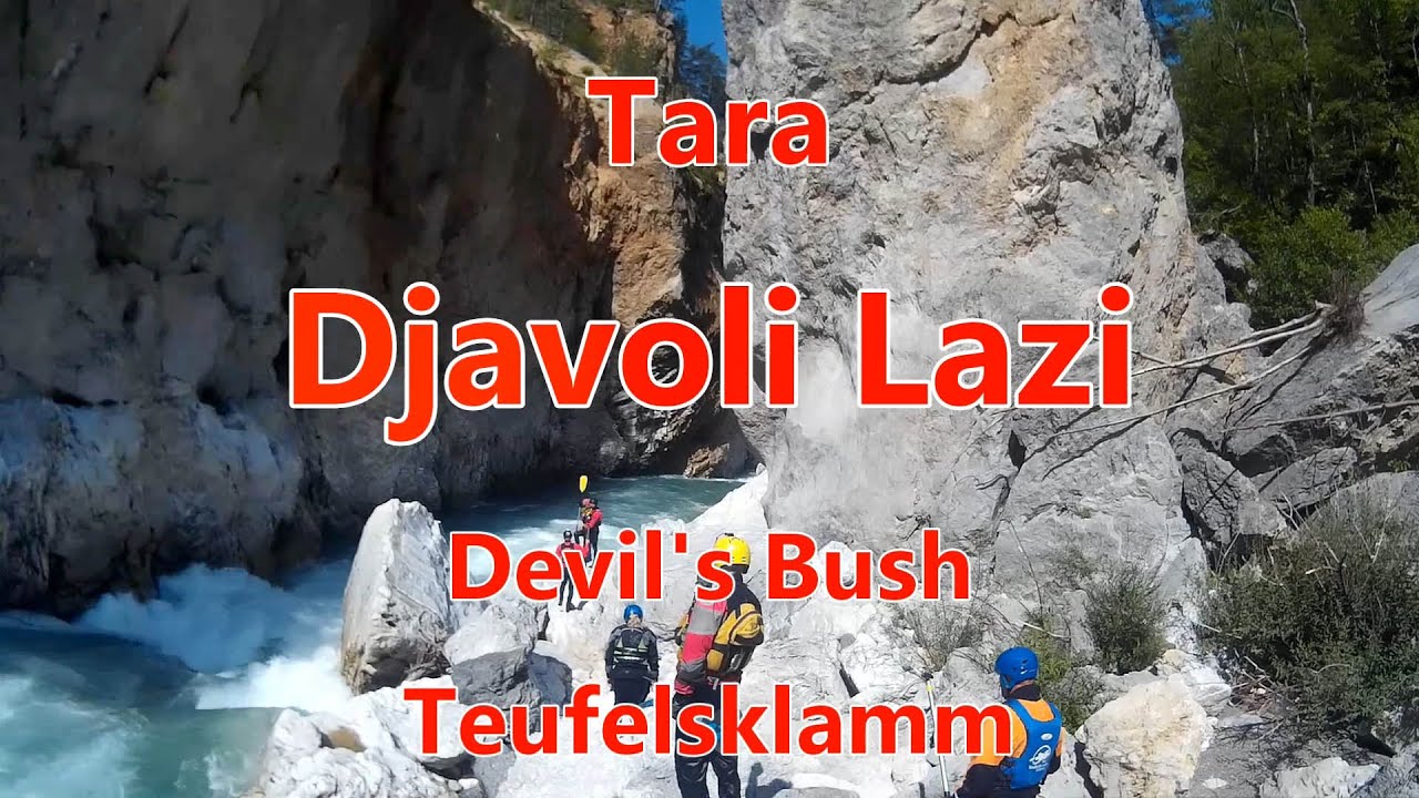 Djavoli Lazi - Tara canoe Montenegro + Bobov Kuk