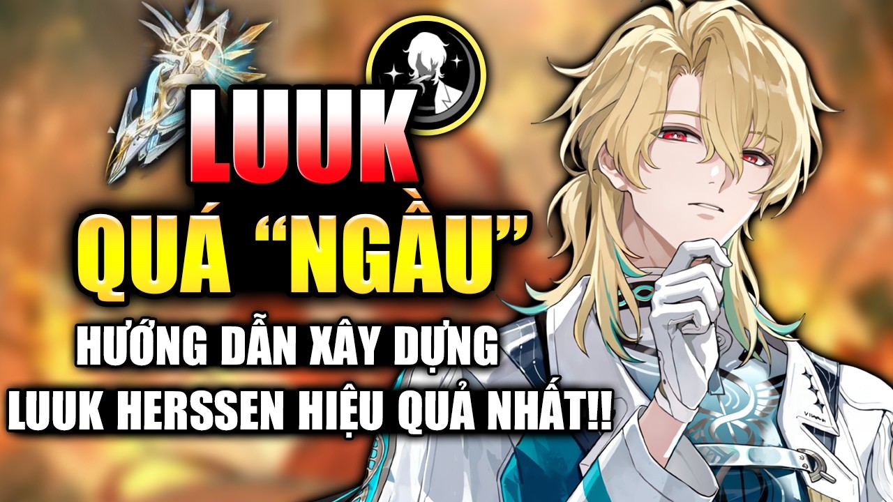 HƯỚNG DẪN SIÊU CẤP LUUK HERSSEN !!!  - Echo,Vũ Khí ,Team & CÁCH COMBO | 【Wuthering Waves】