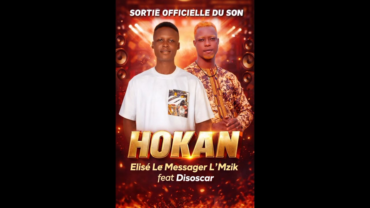 Elisé Le Messager L'Mzik feat Disoscar intitulé HOKAN 