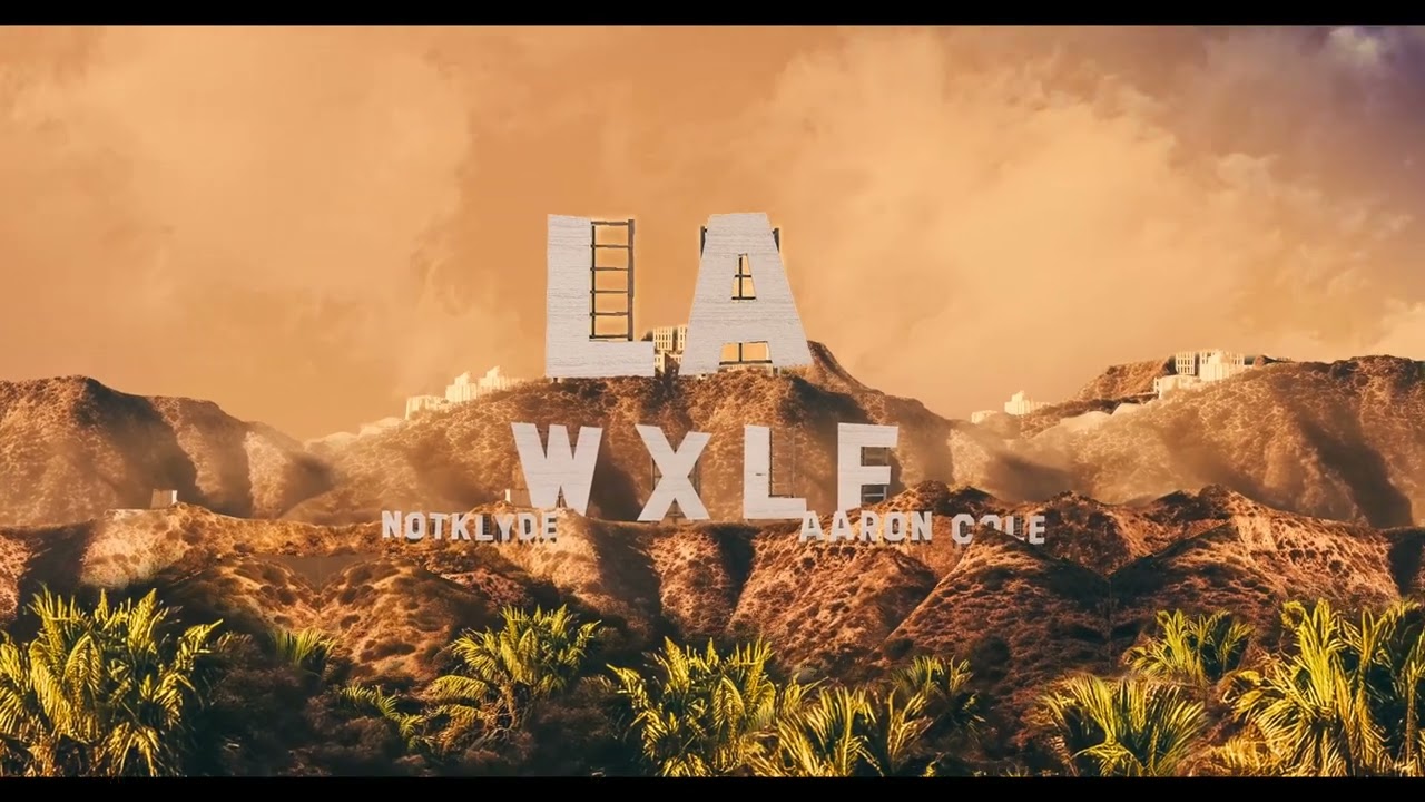 WXLF & NOT KLYDE - LA (feat. Aaron Cole)