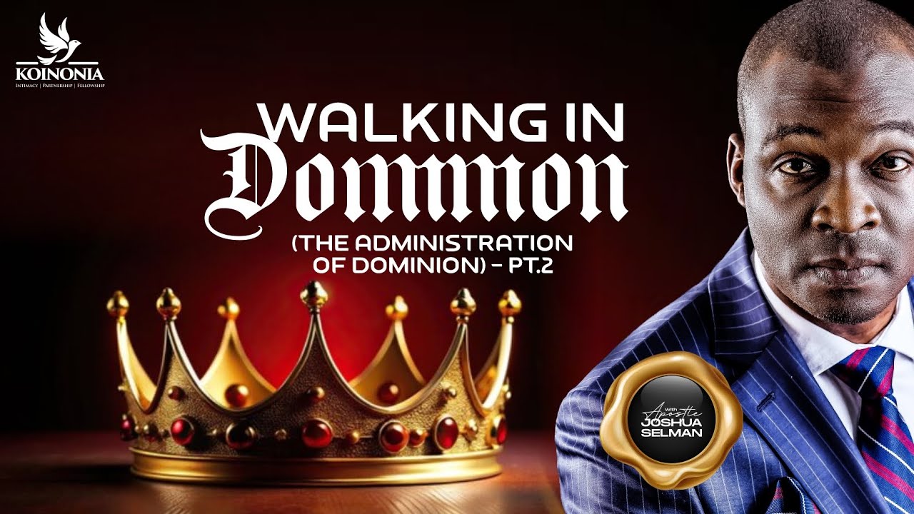 WALKING IN DOMINION [THE ADMINISTRATION OF DOMINION]-PART 2 || RECHARGE CON 2025 || APOSTLE SELMAN