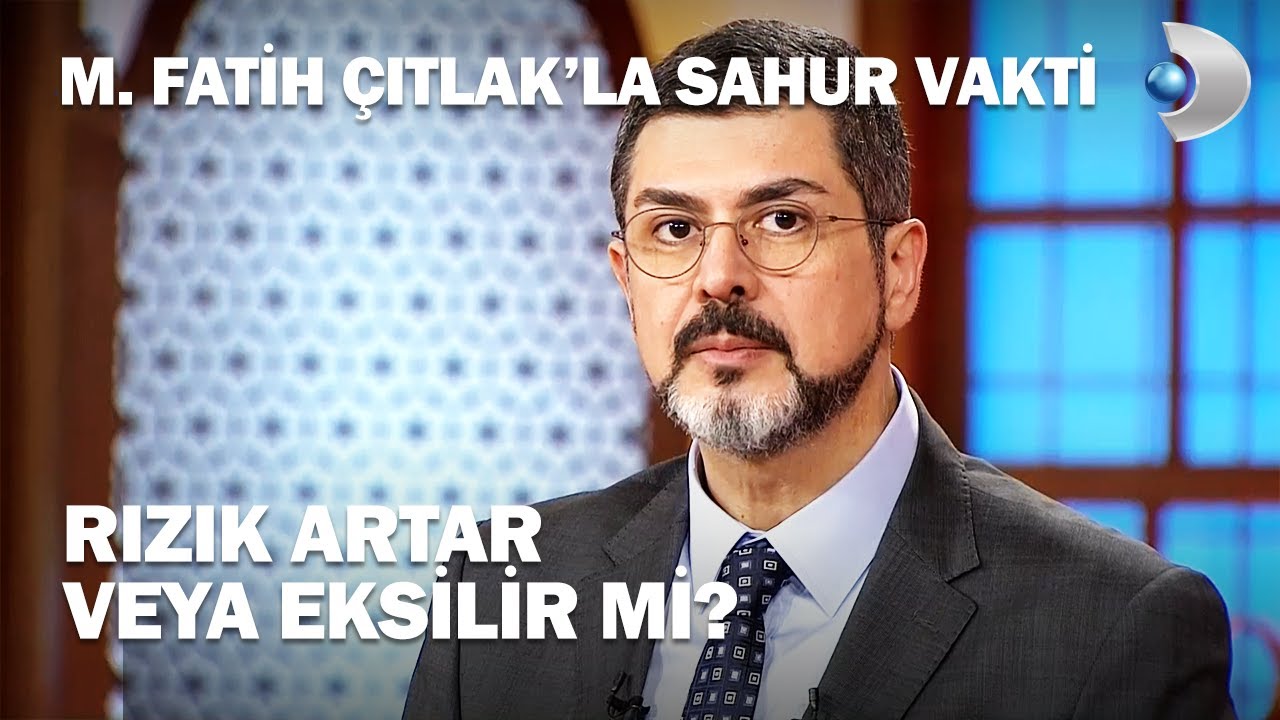 Rızkın Artması İçin Samimiyetle Çalışmak Gerekir - M. Fatih Çıtlak'la Sahur Vakti