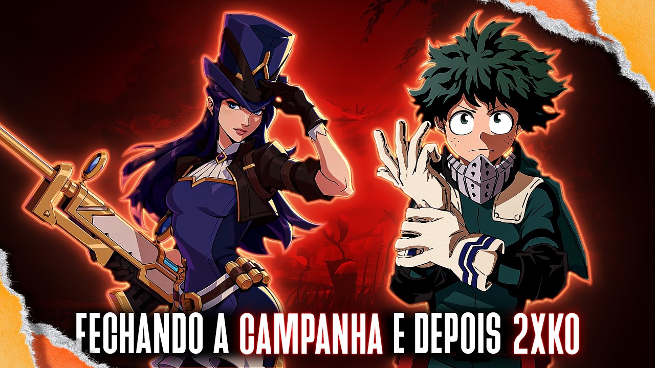 Terminando a CAMPANHA de BOKU NO HERO e se der tempo vamos para 2XKO!