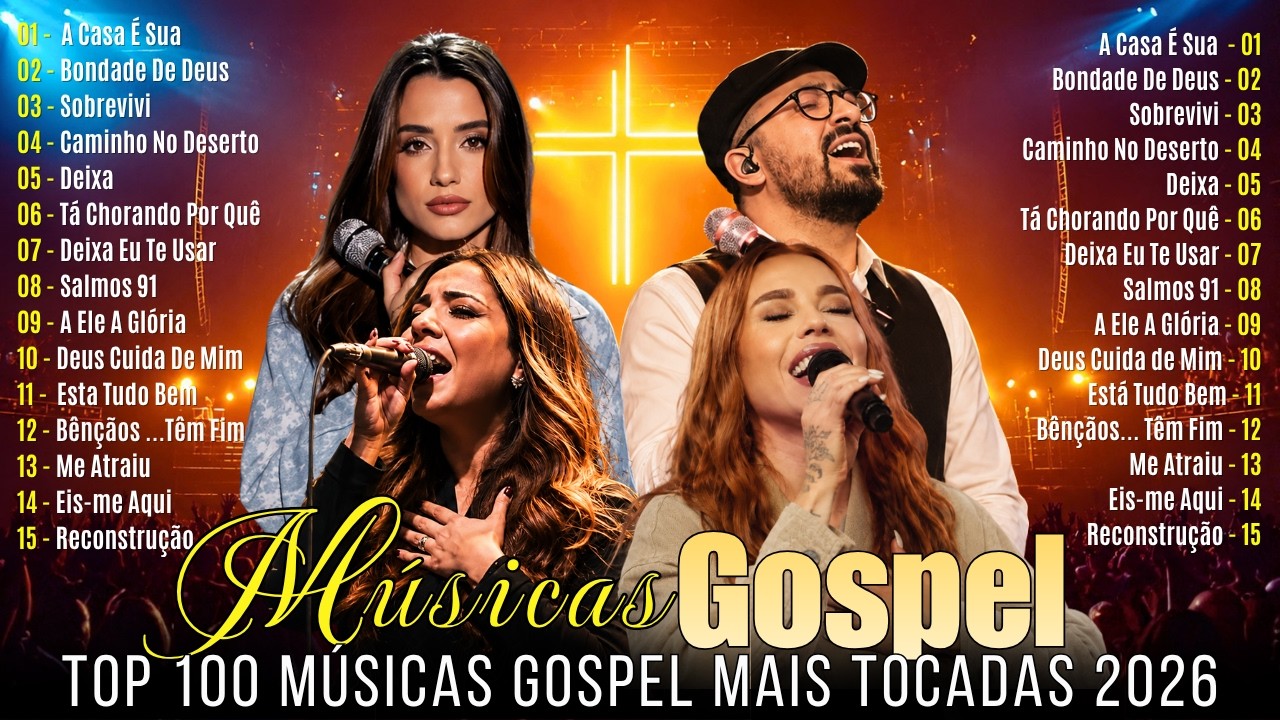 As Melhores M&uacute;sicas Gospel,Louvores de Adora&ccedil;&atilde;o 2026,Top 100 M&uacute;sicas Gospel Mais Tocadas,HinosGospel