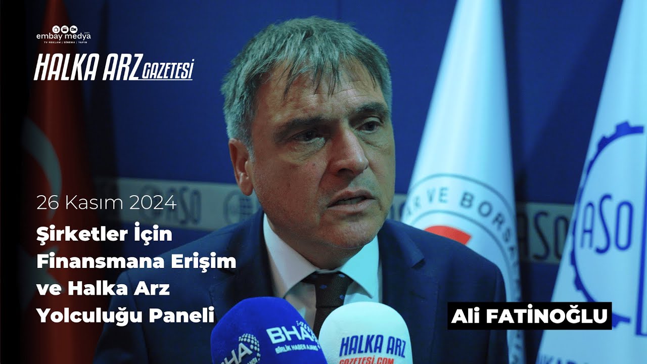Sanica Isı Yönetim Kurulu BŞK. Vekili Ali Fatinoğlu, ASO panelinde halka arz sürecini değerlendirdi.