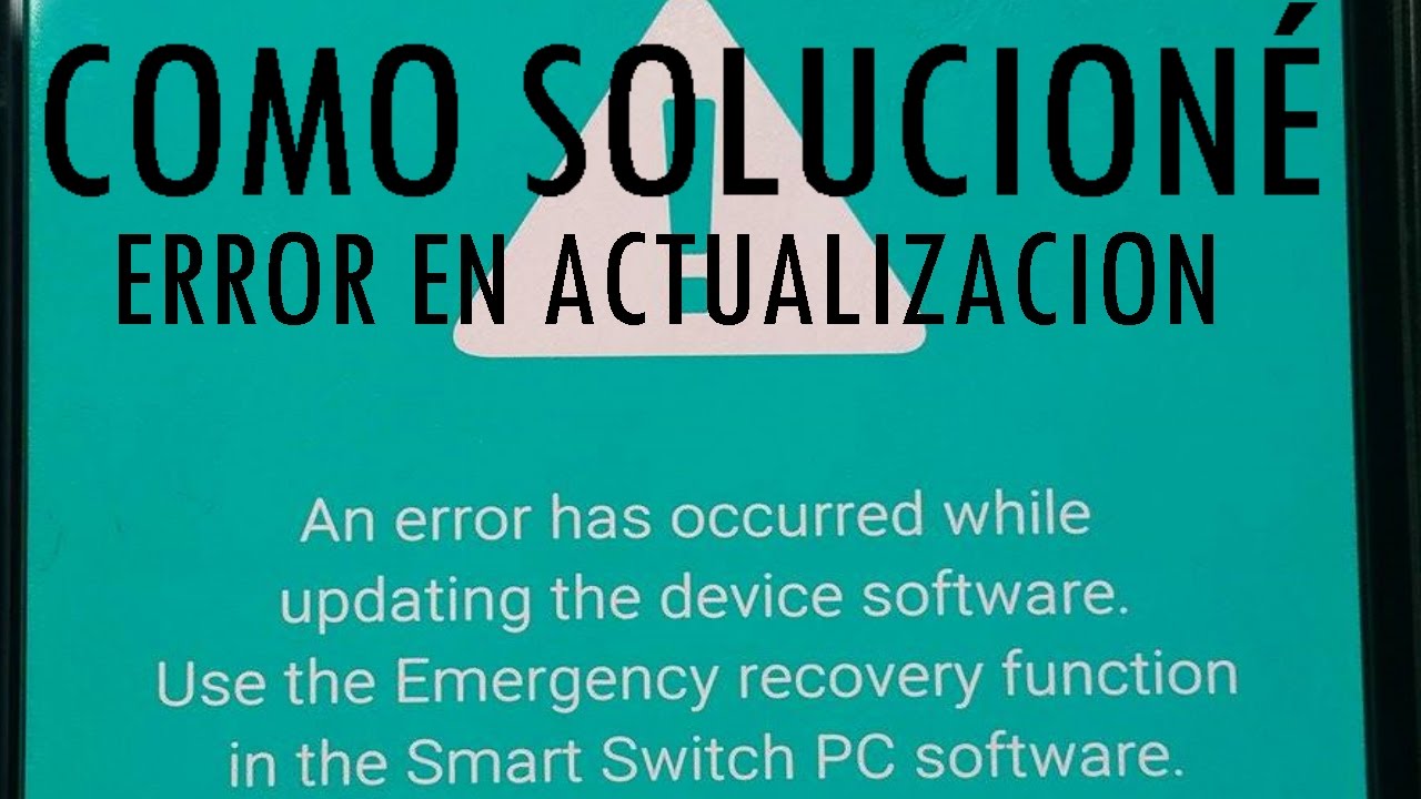 Mi experiencia solucionando problema, "An error has occurred while updating the device software"