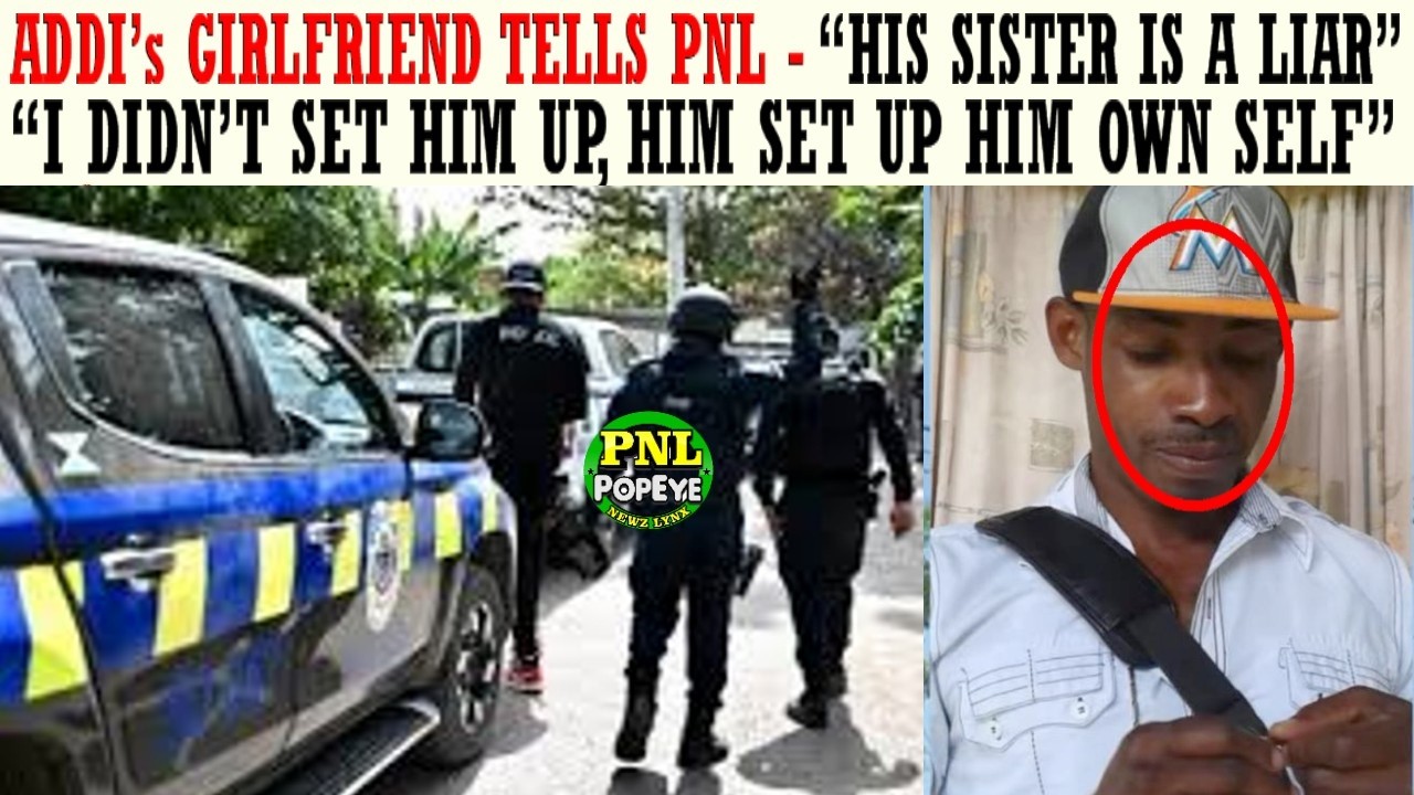 Addi's GF Tells PNL 