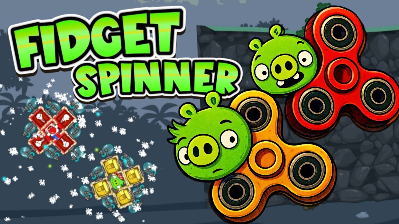 FIDGET SPINNER #3 - Bad Piggies Inventions