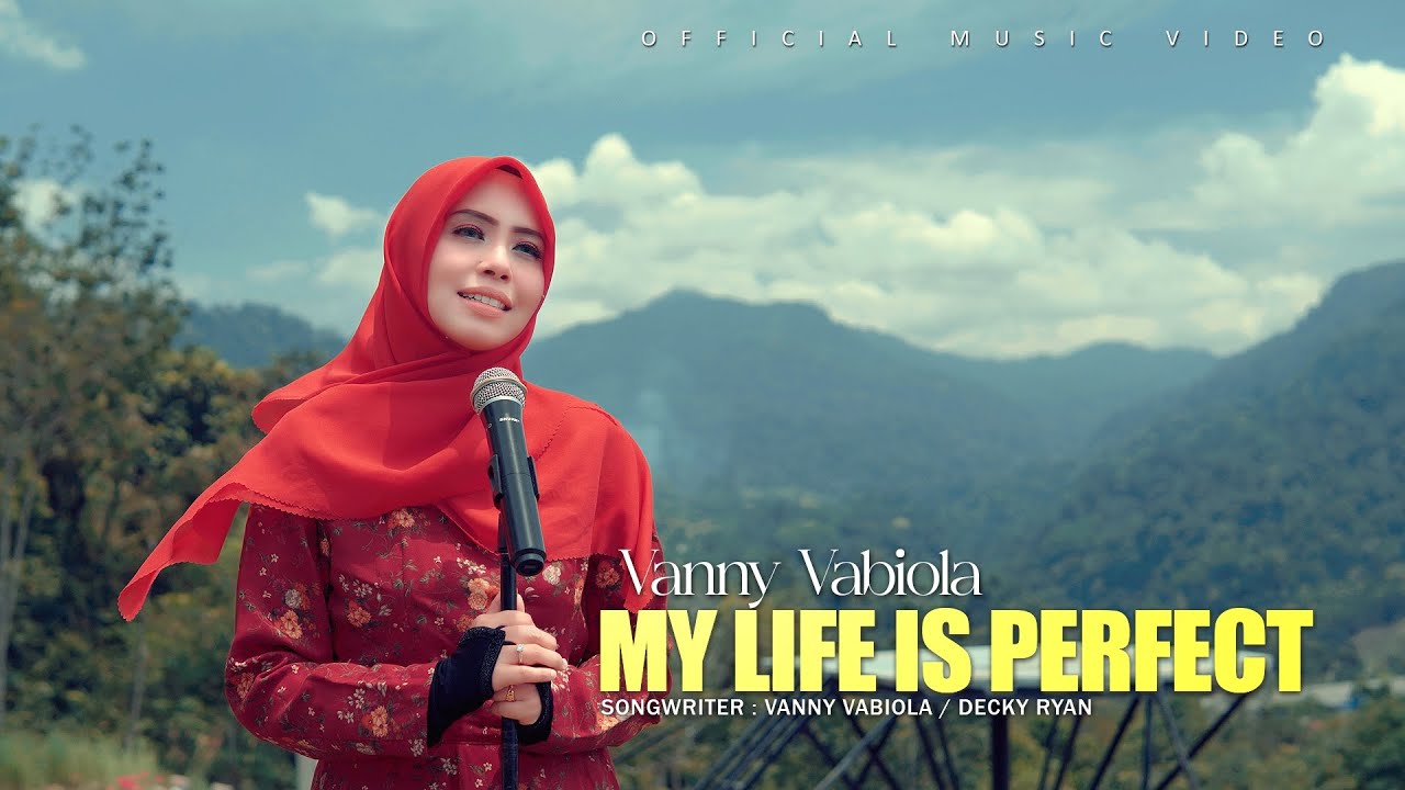 Vanny Vabiola - My Life Is Perfect (Official Music Video)