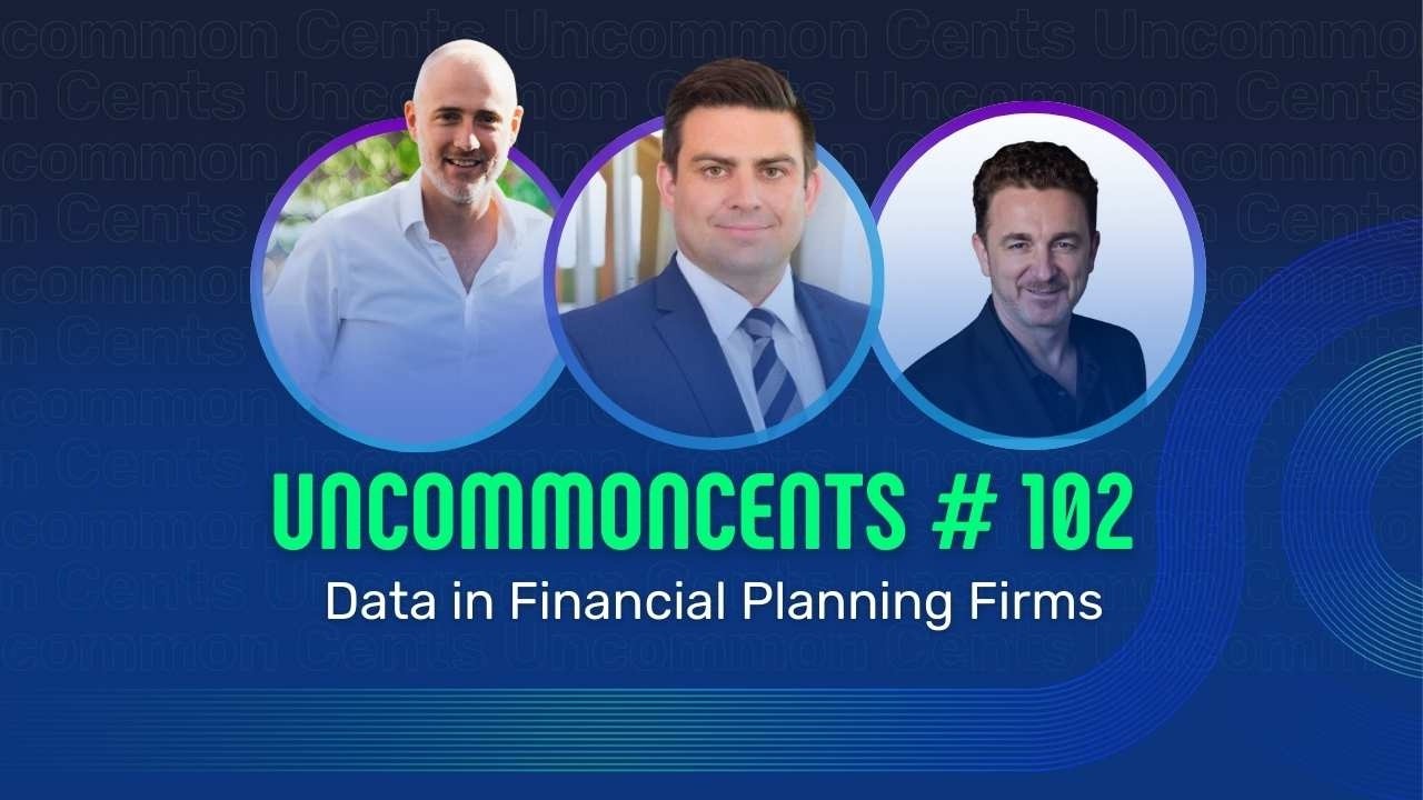 UncommonCents #102 - Data in Financial Planning Firms