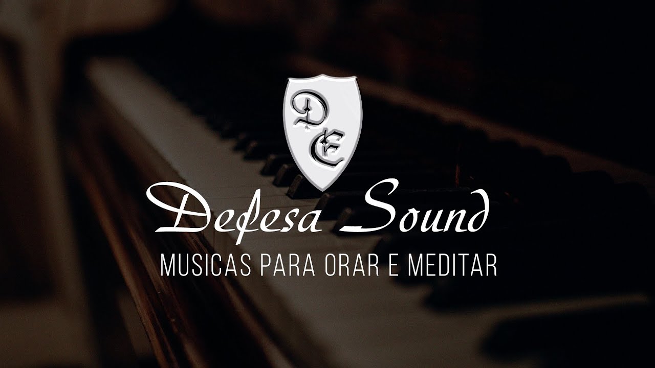 Fundo Musical Para LER ORAR E MEDITAR - Defesa Sound