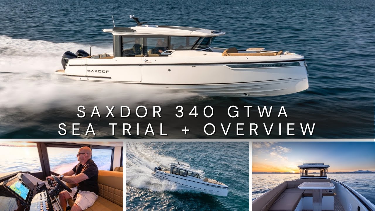 Saxdor 340 GTWA - EXCLUSIVE Sea Trial & Overview