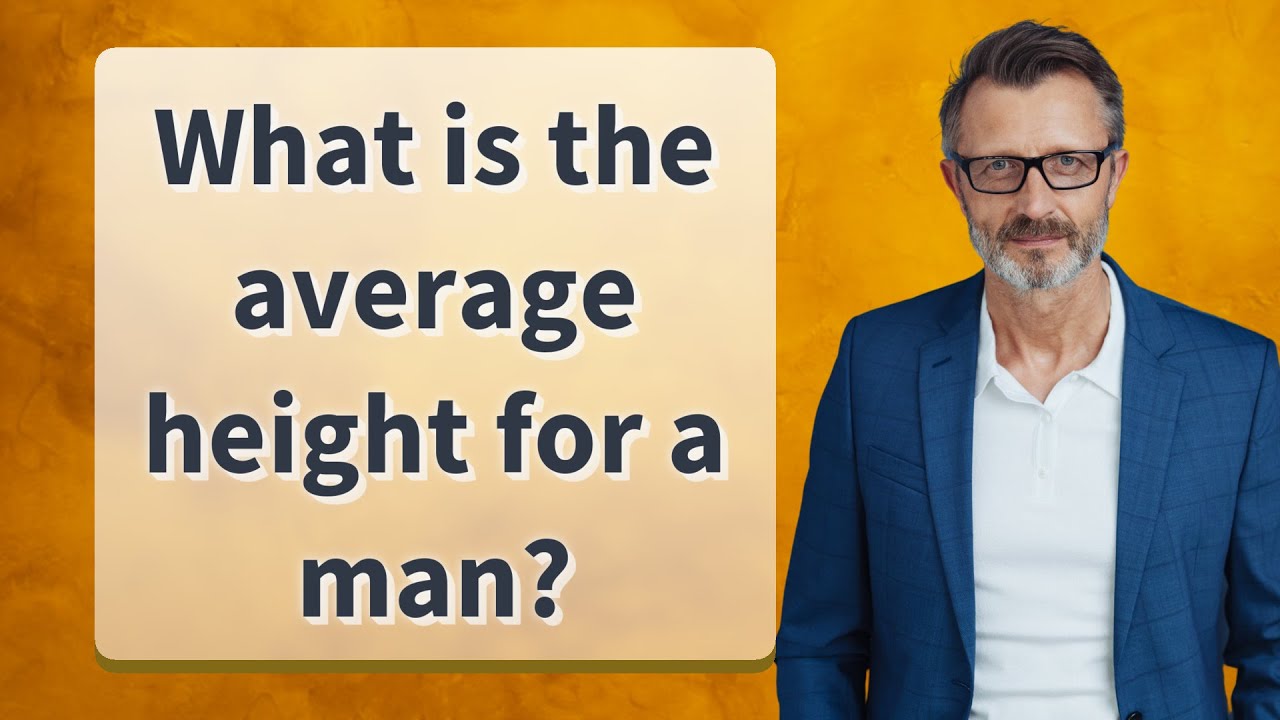 What is the average height for a man?