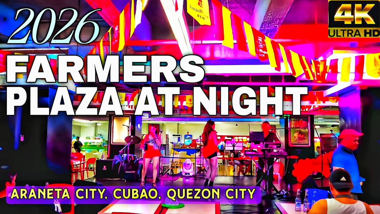 FARMERS PLAZA AT NIGHT 2026 | Araneta City Cubao In Ultra Clear 4K Walking Tour | Philippines 