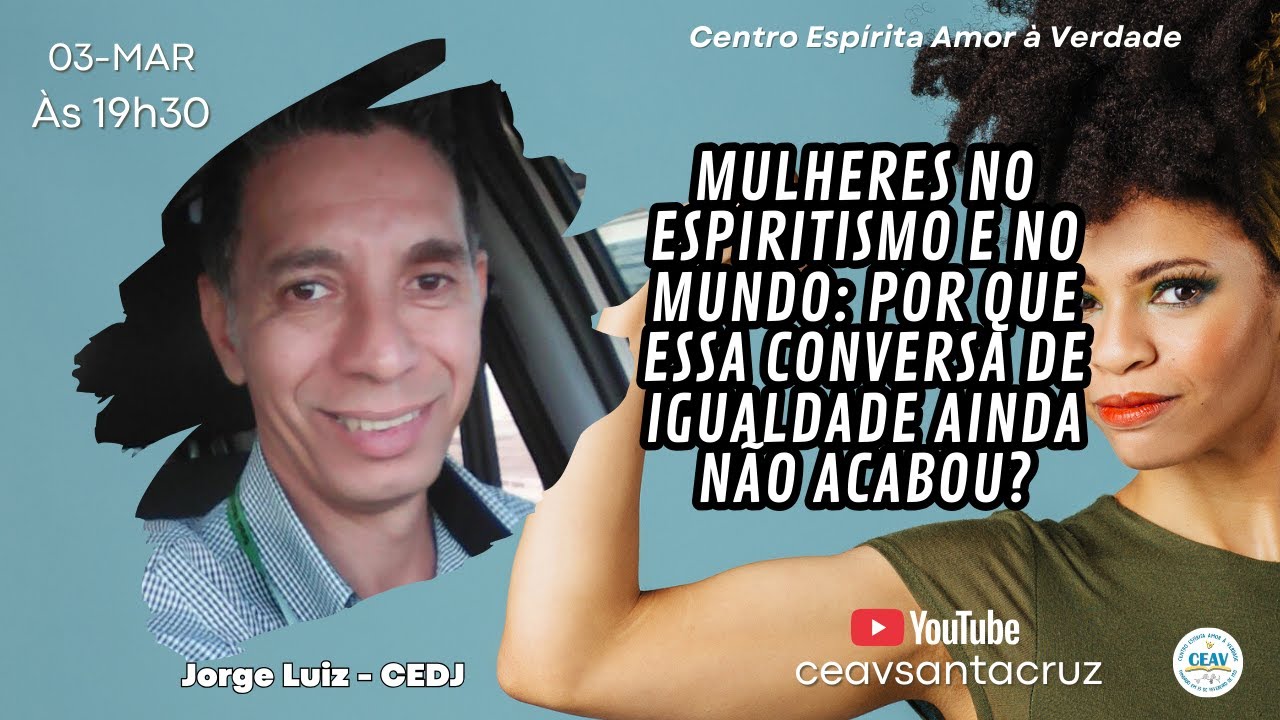 Mulheres no Espiritismo e no Mundo: Por que essa conversa de igualdade ainda não acabou?