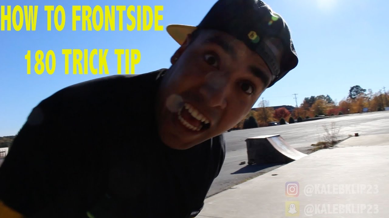 HOW TO FRONTSIDE 180 TRICK TIP