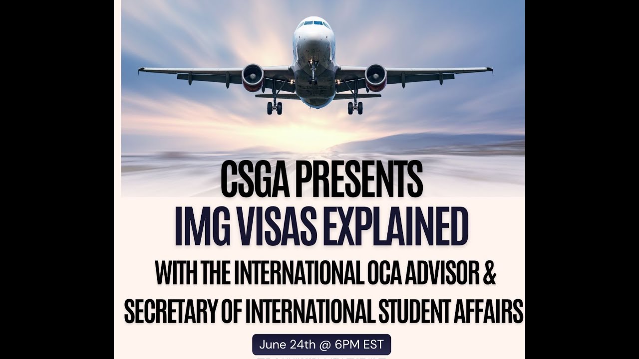 CSGA Presents: IMG Visas Explained