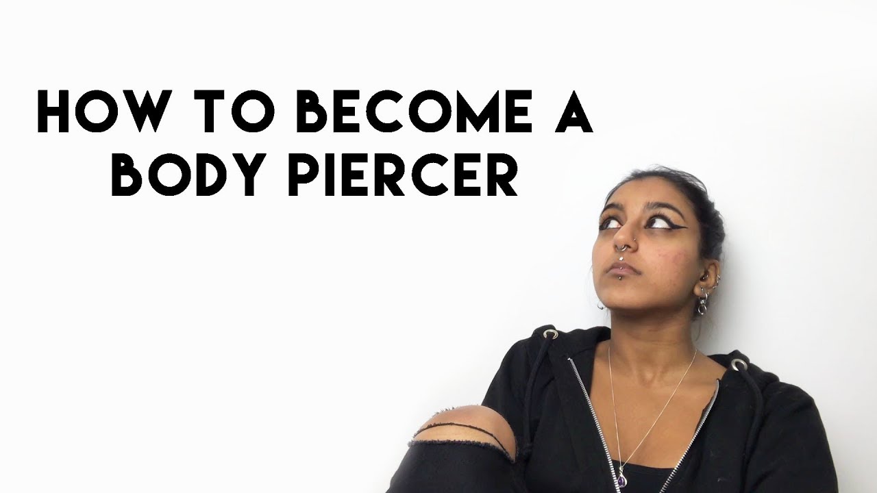 How To Become A Body Piercer - How I Became A Body Piercer - Why Piercing Courses Aren't Worth It