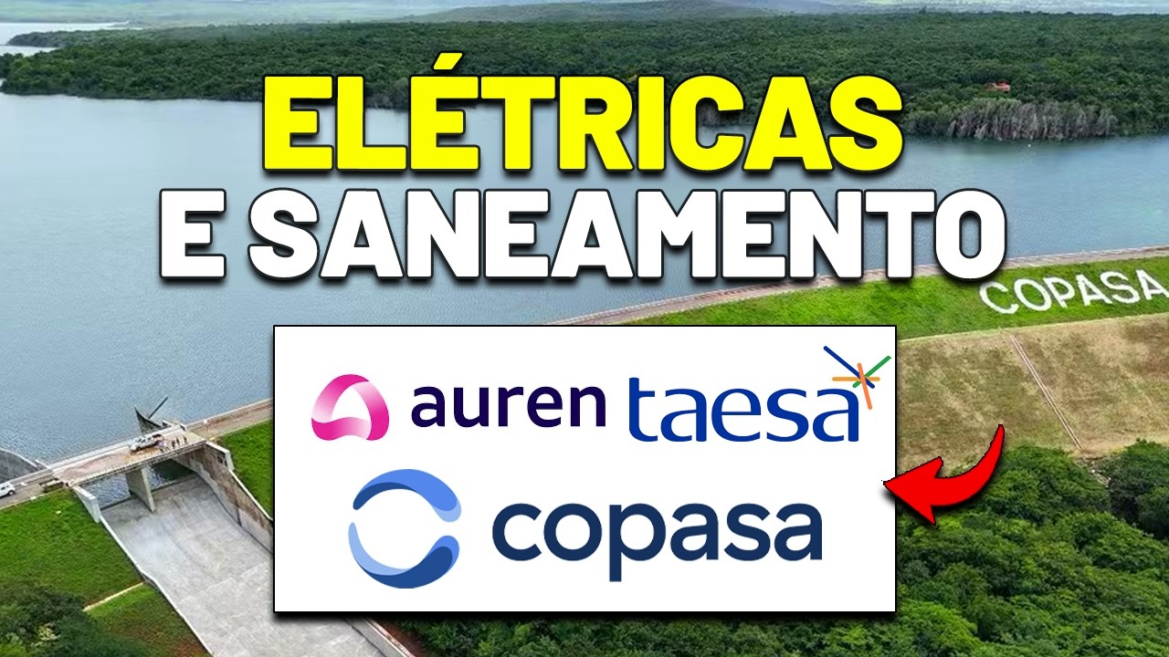 🚨AINDA TEMOS ELÉTRICAS INTERESSANTES? AÇÕES DE SANEAMENTO E MAIS | COPASA CSMG3 4T25