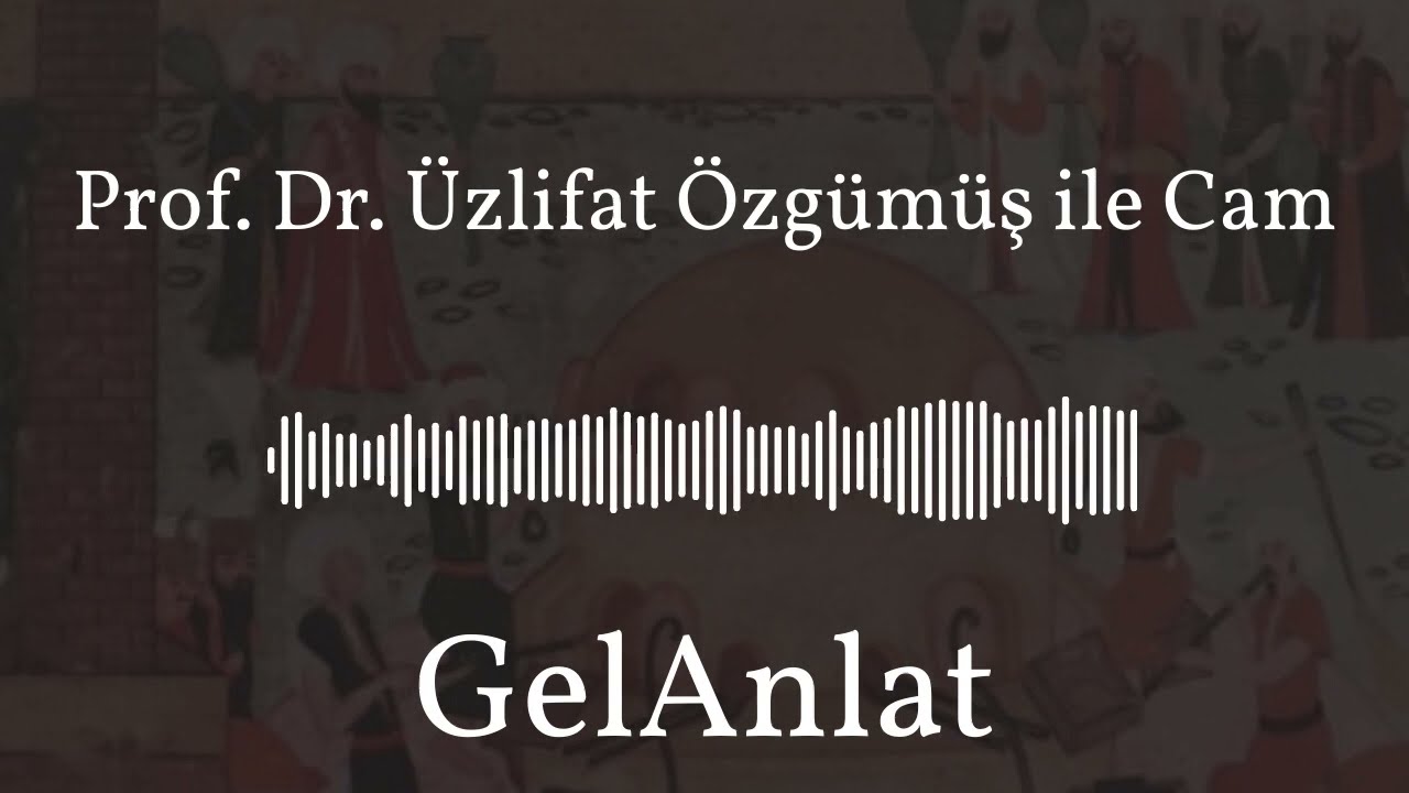 Prof. Dr. Üzlifat Özgümüş ile Cam