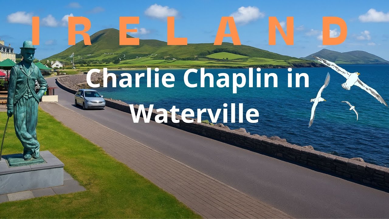 Charlie Chaplin in Waterville &ndash; A Hidden Gem on Ireland&rsquo;s Ring of Kerry