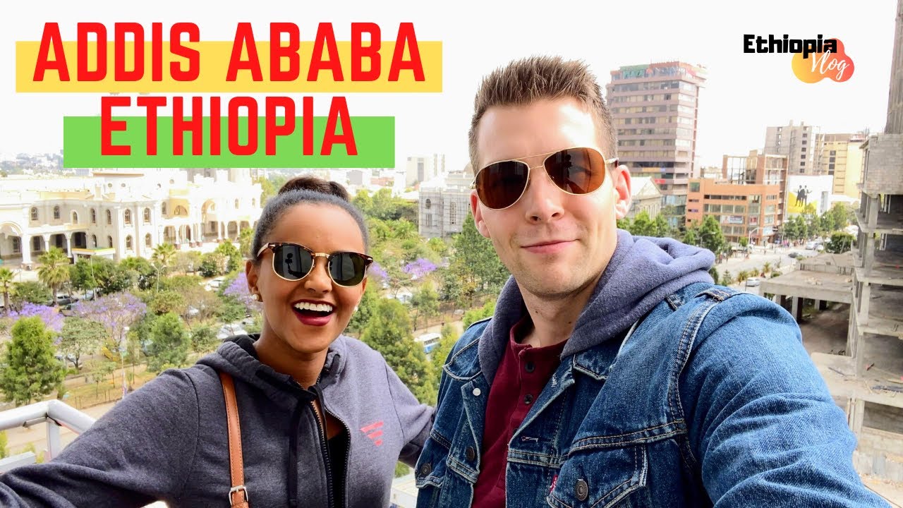 Exploring Ethiopia - Addis Ababa (አዲስ አበባ)