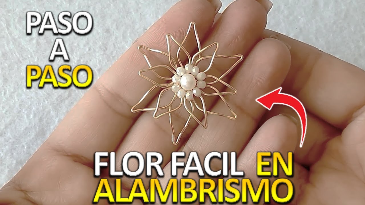 COMO HACER FLOR CON ALAMBRE / BISUTERIA / BASICO DEL ALAMBRISMO / FLOR RAYEN