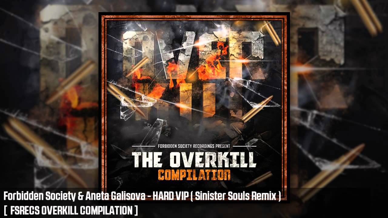 Forbidden Society & Aneta Galisova - HARD VIP( Sinister Souls Remix ) [FSRECS OVERKILL COMPILATION ]