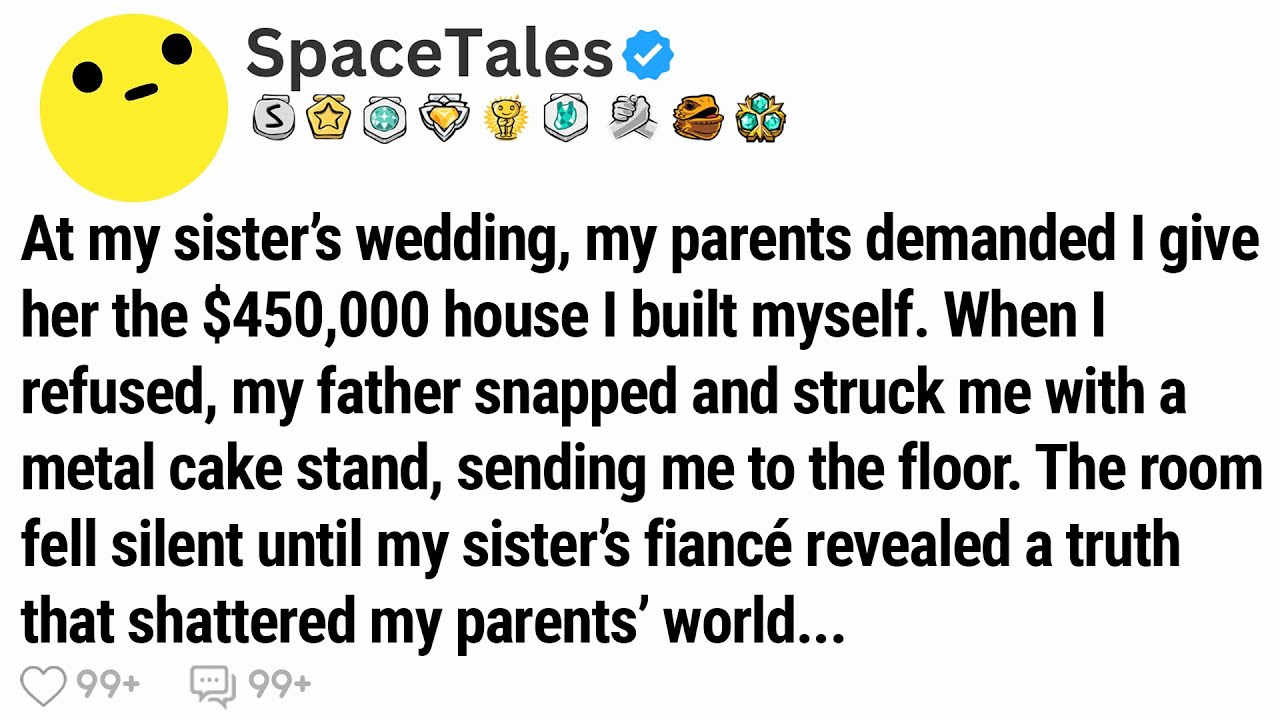 At My Sister’s Wedding, My Parents Demanded I Give Her The $450,000 House I Built Myself...