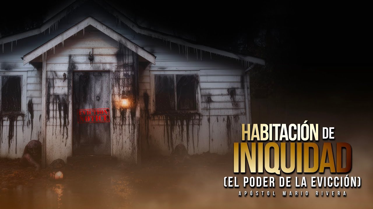 Habitación de iniquidad 02/23/24 | Apostol Mario Rivera