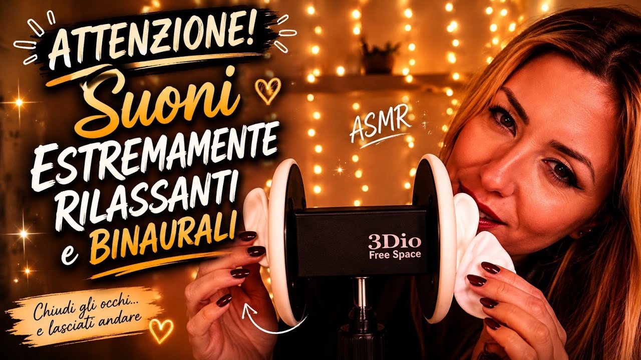 ⚠️ ATTENZIONE!⚠️ Suoni ESTREMAMENTE rilassanti e binaurali! 💤 | ASMR