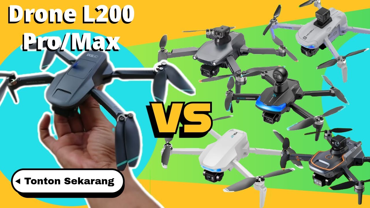 Membandingkan Drone L200 Pro/Max dengan Drone L600-1 Pro, S-X1 Pro, JJRC X40, S185 Max, dan ZD-011