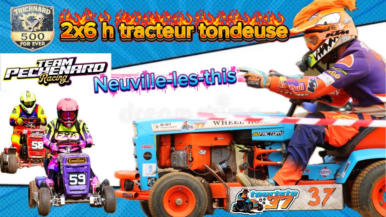 	🔥 2×6 Heures de Folie à Neuville-les-this  Course Tracteur-Tondeuse Endurance 2025