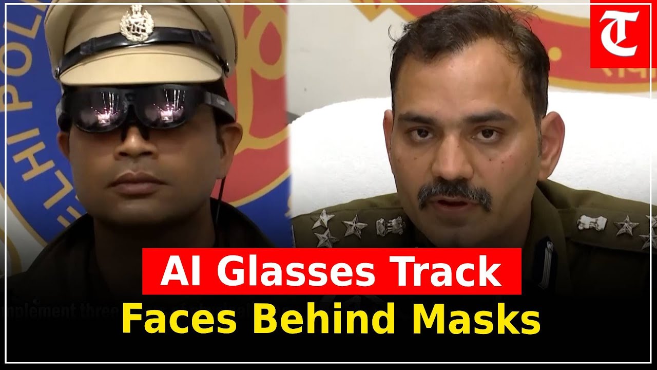 Republic Day security goes high-tech as Delhi Police deploy AI smart glasses