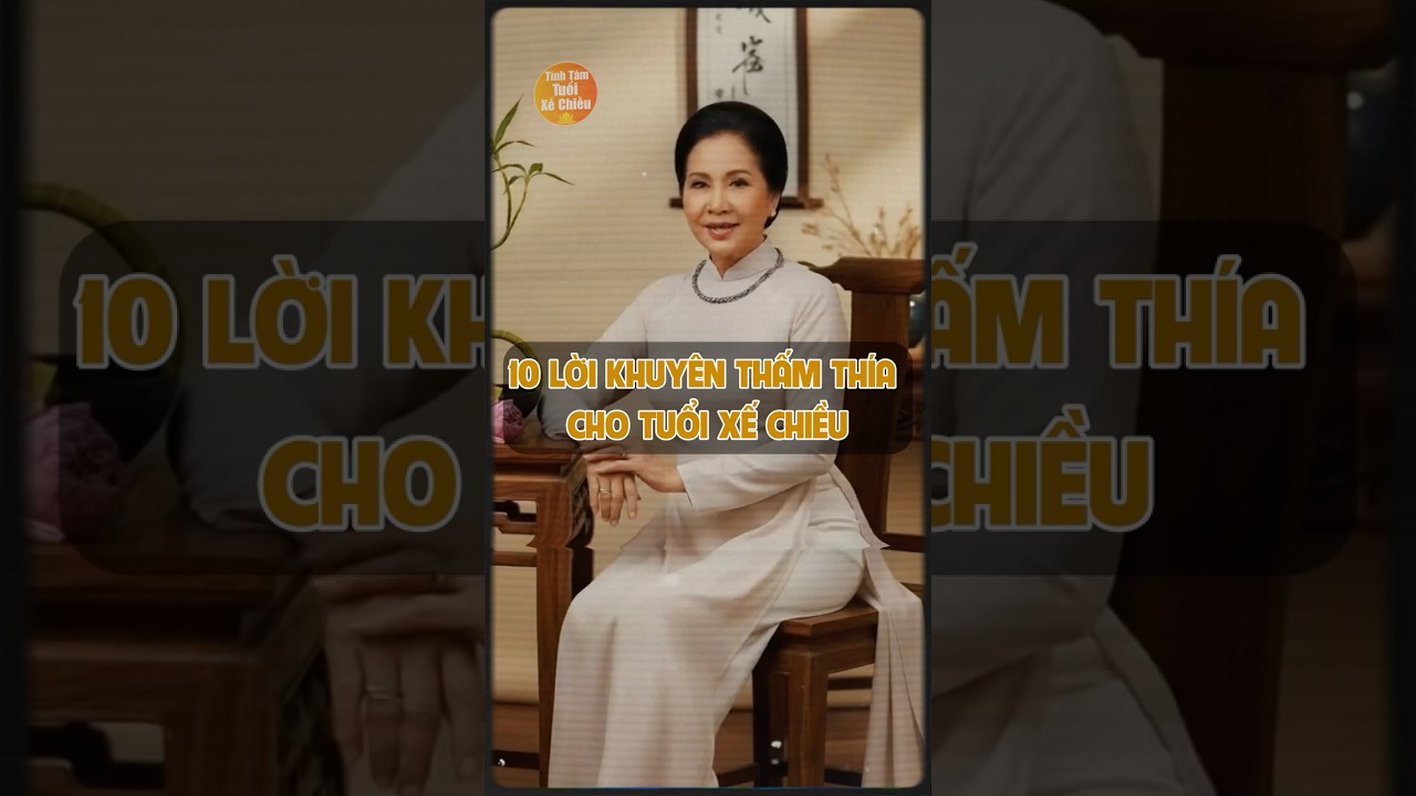 10 Lời Khuy&ecirc;n Thấm th&iacute;a cho Tuổi Xế Chiều #tuoixechieu #loikhuyenhuuich #tuoigiakhoemanh